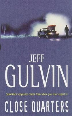 Close Quarters - Gulvin, Jeff