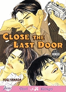 Close the Last Door: Volume 1