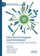 Close Ties in European Local Governance: Linking Local State and Society