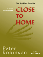 Close to Home - Robinson, Peter