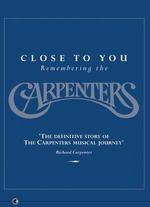 Close to You: Remembering the Carpenters - 