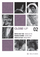 Close-Up 02: Movies and Tone / Reading Rohmer / Voices in Film