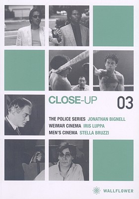 Close-Up: The Police Series/Weimar Cinema/Men's Cinema - Gibbs, John, Professor (Editor), and Pye, Douglas, Professor (Editor)