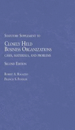Closely Held Business Organizations Cases, Materials and Problems