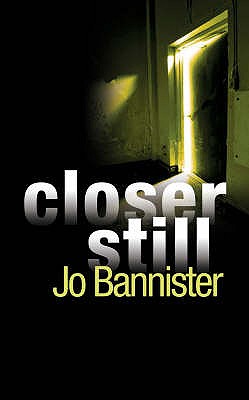 Closer Still - Bannister, Jo