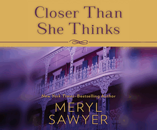 Closer Than She Thinks