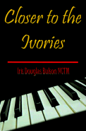 Closer to the Ivories