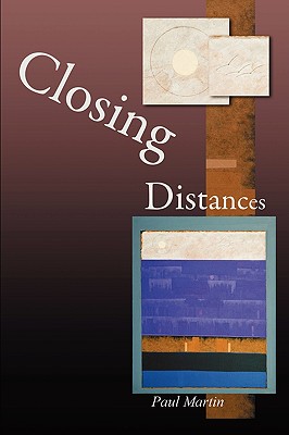 Closing Distances - Martin, Paul, MD