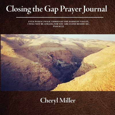 Closing the Gap Prayer Journal - Miller, Cheryl