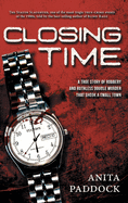 Closing Time: A True Story of Robbery and Double Murder