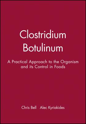 Clostridium Botulinum - Bell, Chris, and Kyriakides, Alec