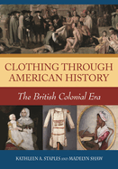 Clothing Through American History: The British Colonial Era