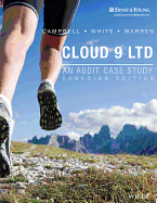 Cloud 9 Ltd: An Audit Case Study, Canadian Edition - Campbell, Fiona, and White, Amanda, and Warren, Valerie