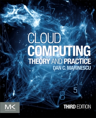 Cloud Computing: Theory and Practice - Marinescu, Dan C