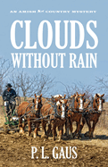 Clouds Without Rain: An Amish Country Mystery
