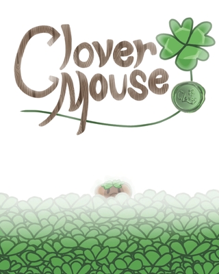 Clover Mouse: An Irish Blessing for Saint Patrick's Day! - Louwes, Jennie