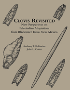 Clovis Revisited: New Perspectives on Paleoindian Adaptations from Blackwater Draw, New Mexico