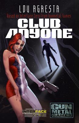 Club Anyone: A Novel of Love, Betrayal, and Augmented Reality - Agresta, Lou