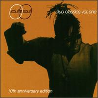 Club Classics Vol. One [10th Anniversary Edition] - Soul II Soul