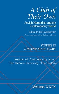 Club of Their Own: Jewish Humorists and the Contemporary World - Lederhendler, Eli (Editor), and Finder, Gabriel N (Editor)