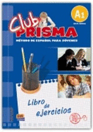 Club Prisma A1: Exercises Book for Student Use
