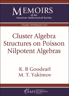 Cluster Algebra Structures on Poisson Nilpotent Algebras - Goodearl, K. R, and Yakimov, M. T.