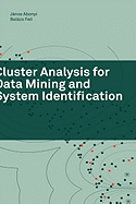 Cluster Analysis for Data Mining and System Identification