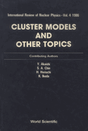 Cluster Models and Other Topics