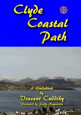 Clyde Coastal Path - A Guidebook - Cuddihy, Vincent, and Magnusson, Sally (Preface by), and White, Iain R. (Editor)