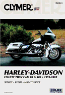 Clymer Harley-Davidson FLH/FLT Twin CAM 88 & 103, 1999-2005