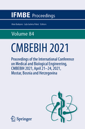 Cmbebih 2021: Proceedings of the International Conference on Medical and Biological Engineering, Cmbebih 2021, April 21-24, 2021, Mostar, Bosnia and Herzegovina
