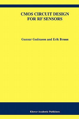 CMOS Circuit Design for RF Sensors - Gudnason, Gunnar, and Bruun, Erik