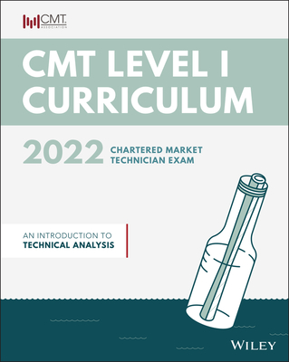 Cmt Curriculum Level I 2022: An Introduction to Technical Analysis - Cmt Association