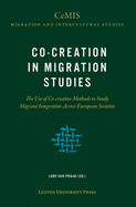 Co-creation in Migration Studies: The Use of Co-creative Methods to Study Migrant Integration Across European Societies