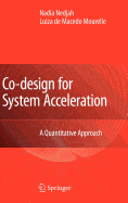 Co-Design for System Acceleration: A Quantitative Approach