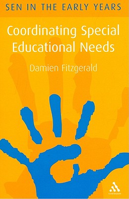 Co-Ordinating Special Educational Needs: A Guide for the Early Years - Fitzgerald, Damien, Mr.