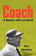 Coach: A Season with Lombardi