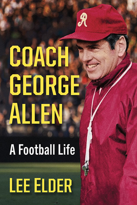 Coach George Allen: A Football Life - Elder, Lee
