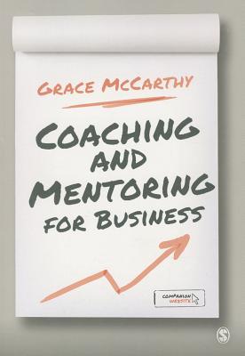 Coaching and Mentoring for Business - McCarthy, Grace