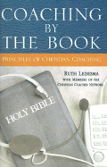 Coaching by the Book: Principles of Christian Coaching