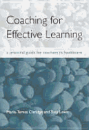 Coaching for Effective Learning: A Practical Guide for Teachers in Healthcare