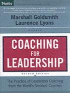 Coaching for Leadership: The Practice of Leadership Coaching from the World's Greatest Coaches