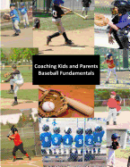 Coaching Kids and Parents: Baseball Fundamentals