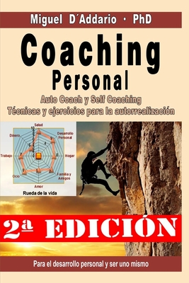 Coaching personal: Para el desarrollo individual y ser uno mismo - Auto Coach y Self Coaching - Tcnicas y Ejercicios - D'Addario, Miguel