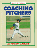 Coaching Pitchers - McFarland, Joe Spanky