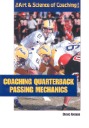 Coaching Quarterback Passing Mechanics - Axman, Steve