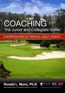 Coaching the Junior and Collegiate Golfer: Certification for Mental Golf Coach