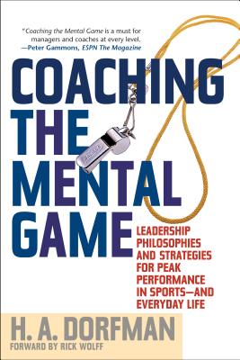 Coaching the Mental Game - Dorfman, H.A., and Wolff, Rick (Foreword by)