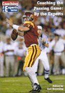 Coaching the Passing Game: By the Experts - Browning, Earl (Editor)