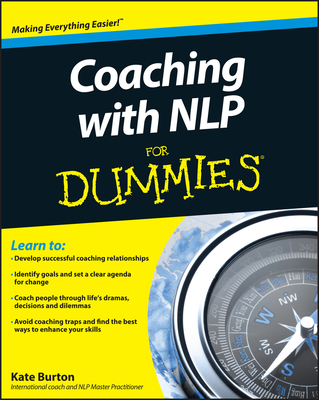 Coaching With NLP For Dummies - Burton, Kate